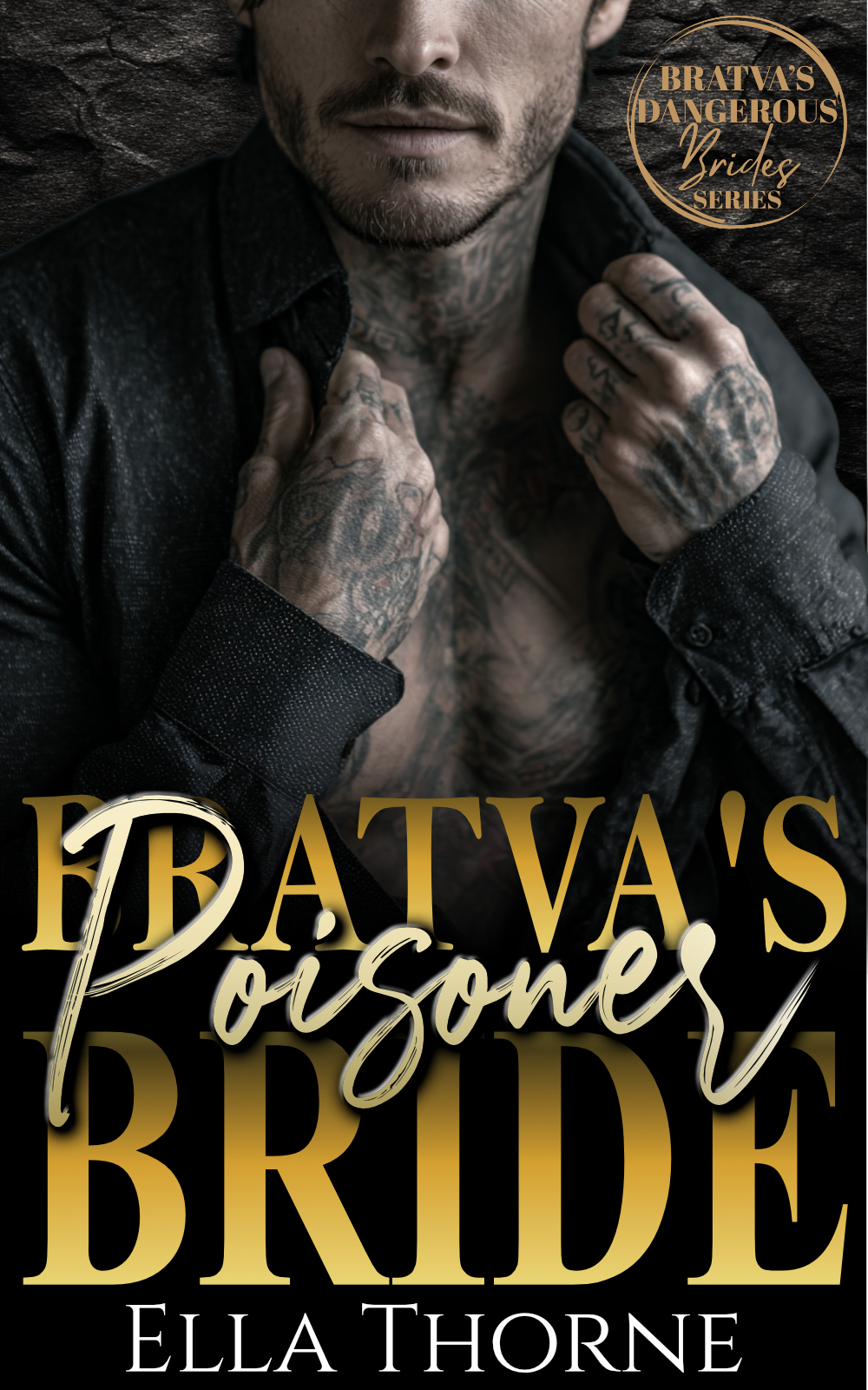 Man wearing navy shirt with tattooed forearms standing on a black background. Gold lettering reads "bribed and bred by the bratva" white lettering reads "ella thorne"