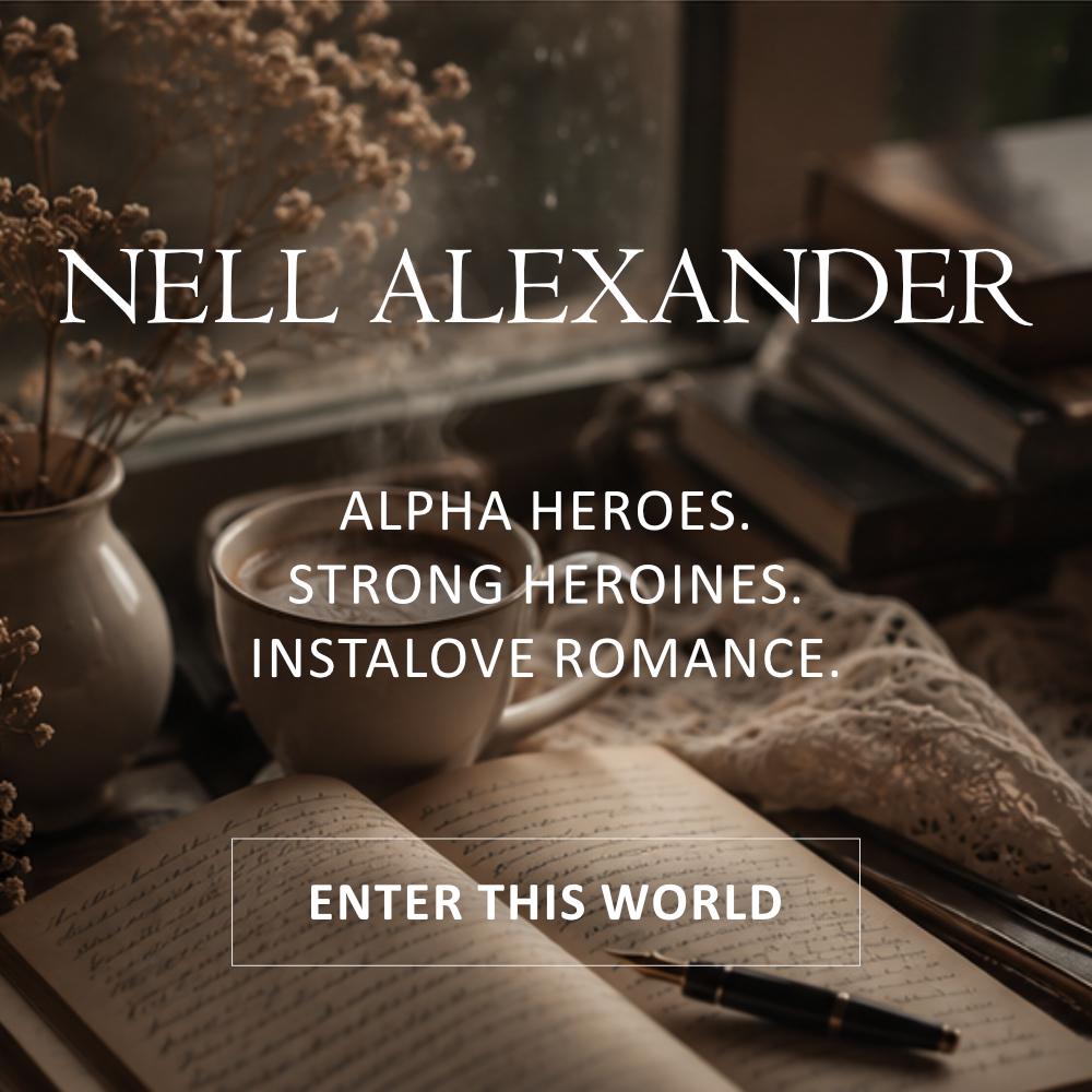 Soft muted image of a book open on a table next to a mug of coffee and a case of flowers. Text reads Nell Alexander. Alpha heroes. Strong heroines, Instalove Romance, enter this world