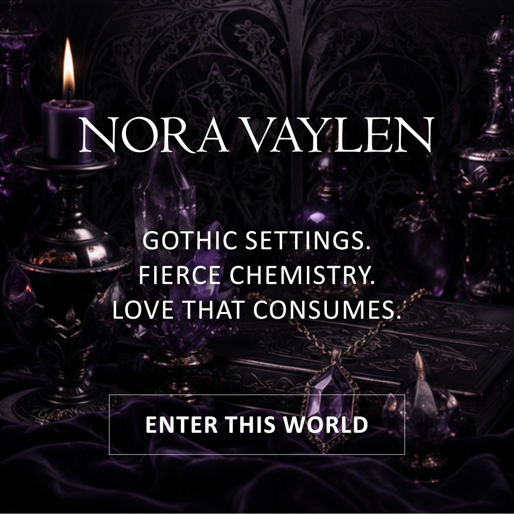 Dark purple and black image of candles burning. Text reads Nora Vaylen Gothic settings. Fierce chemistry, love that consumes. Enter this world.